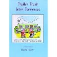 Trailer Trash from Tennessee: A Childhood Memoir