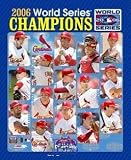 St. Louis Cardinals 2006 World Series Champions Composite Picture