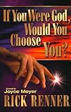 If You Were God, Would You Choose You
