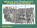 Wharves and Breakwaters of Yarmouth County, Nova Scotia