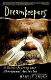 : Dreamkeepers: A Spirit-Journey into Aboriginal Australia