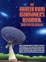 Amateur Radio Astronomer's Handbook