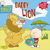 Stanley #7: Daddy Lion (Stanley)