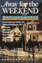 Away for the Weekend (R): Mid-Atlantic -- Revised and Updated Edition: Great Getaways within 250 Miles of Washington, D.C. in Delaware, Maryland, Virgi nia, West Virginia, Pennsylvania and New (1996)