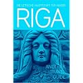 RIGA: Die lettisch Hauptstadt f�r Insider