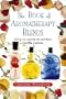 The Book of Aromatherapy Blends: How to Use Essential Oils and Flower Remedies
