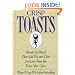 Crisp Toasts: Wonderful Words That Add Wit and Class to Every Time You Raise Your Glass (Thomas Dunne Book)