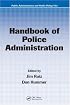 Handbook of Police Administration (Public Administration and Public Policy)