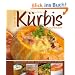Das gro�e K�rbiskochbuch: 58 schmackhafte Gerichte und Anleitungen rund um den K�rbis