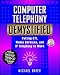 Computer Telephony Demystified: Putting CTI, Media Services and IP Telephony to Work (McGraw-Hill Series on Telecommunications)