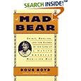 Mad Bear: Spirit, Healing, and the Sacred in the Life of a Native American Medicine Man by Doug Boyd
