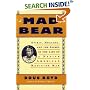 Mad Bear: Spirit, Healing, and the Sacred in the Life of a Native American Medicine Man