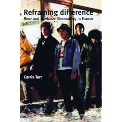 Reframing Difference: Beur and Banlieue Filmmaking in France