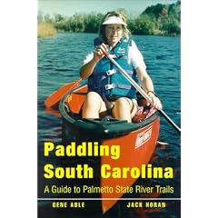 Paddling South Carolina: A Guide to Palmetto State River Trails