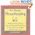 10-minute Housekeeping: Hundreds of Easy Tips to Clean and Straighten Every Room of Your House - Even When You Don't Have Time
