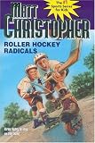 Roller Hockey Radicals (Matt Christopher Sports Classics)