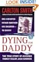 Dying For Daddy: A True Story of Family Killer Jack Barron (St. Martin's True Crime Library)