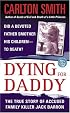 Dying For Daddy: A True Story of Family Killer Jack Barron (St. Martin's True Crime Library)