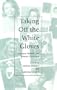 Taking Off the White Gloves: Southern Women and Women Historians