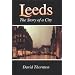 Leeds: The Story of a City