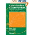 Statistical Methods in Counterterrorism: Game Theory, Modeling, Syndromic Surveillance, and Biometric Authentication by Alyson Wilson, Gregory Wilson, and David H. Olwell