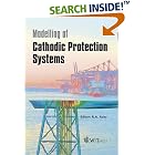 Click here to buy Modelling of Cathodic Protection Systems (Advances in Boundary Elements) by  R. A. Adey.