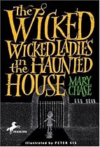 The Wicked, Wicked Ladies in the Haunted House
