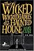 The Wicked, Wicked Ladies in the Haunted House