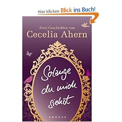 Solange du mich siehst: Zwei Erz�hlungen