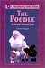 The Poodle: An Owner's Survival Guide (Benchmark Series Book)