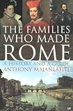 Books : The Families Who Made Rome: A History and a Guide