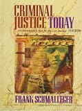 Criminal Justice Today: An Introductory Text for the 21st Century
