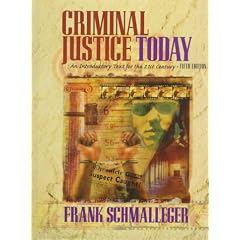 Criminal Justice Today: An Introductory Text for the 21st Century