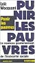 Punir les pauvres : Le nouveau gouvernement de l'ins�curit� sociale