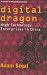 Digital Dragon: High-Technology Enterprises in China (Cornell Studies in Political Economy)