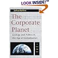 The Corporate Planet: Ecology and Politics in the Age of Globalization by Joshua Karliner
