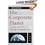 The Corporate Planet: Ecology and Politics in the Age of Globalization