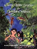 Classic Bible Stories for Jewish Children