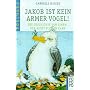 Jakob ist kein armer Vogel!: Die Geschichte von ei&hellip von Gabriele Heiser