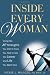 Inside Every Woman: Using the 10 Strengths You Didn't Know You Had to Get the Career and Life You Want Now