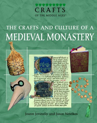 The Crafts And Culture of a Medieval Monastery (Crafts of the Middle Ages)
