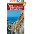 Frommer's Portable Acapulco, Ixtapa & Zihuatanejo (Frommer's Portable)