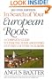 In Search of Your European Roots 2nd ed.
