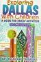 Exploring Dallas With Children