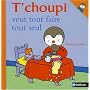 T'choupi veut tout faire tout seul