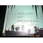 The Mellop's Go Spelunking by