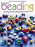Easy Beading: Jewelry/Beadmaking/Decorations (Better Homes & Gardens) Better Homes and Gardens Books