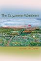 The Guyanese Wanderer: Stories (The Linda Bruckheimer Series in Kentucky Literature)