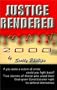 Justice Rendered 2000