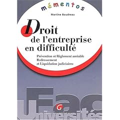 Droit de l'entreprise en difficult�. Pr�vention et r�glement amiable, Redressement et liquidation judiciaires